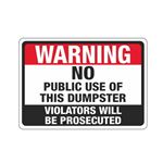 Warning No Public Use of Dumpster Violators Prosecuted Sign